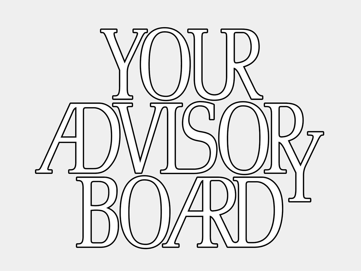 YOUR ADVISORY BOARD